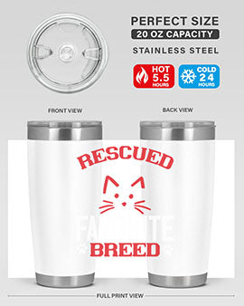 rescued is my favorite breed Style 114#- cat- Tumbler