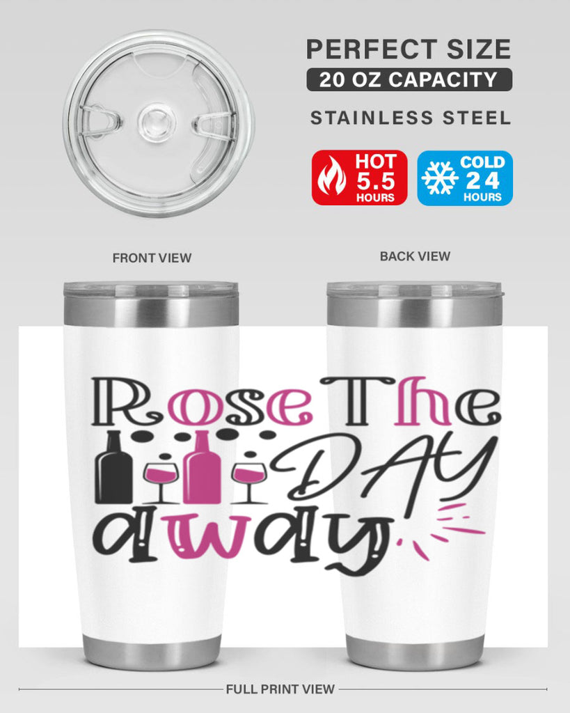 rose the day away 173#- wine- Tumbler