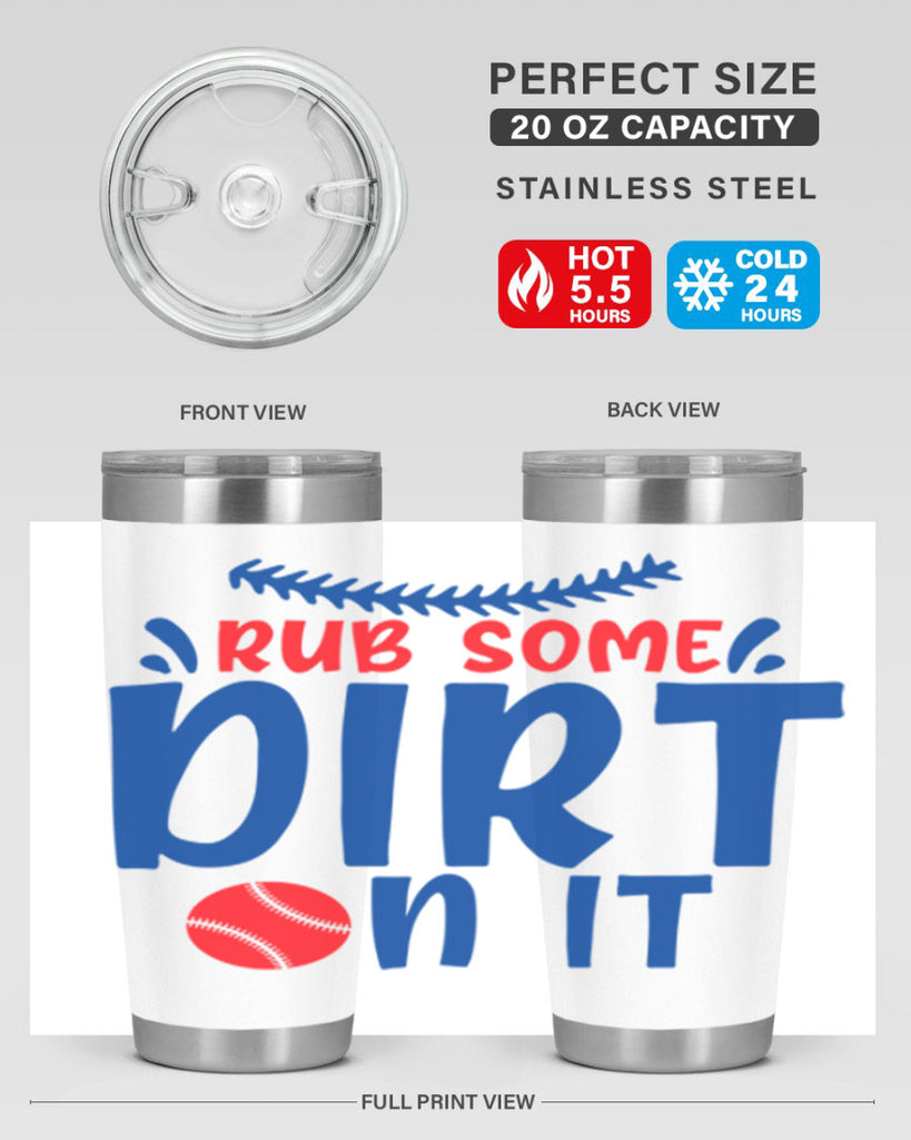 rub some dirt on it 2030#- baseball- Tumbler