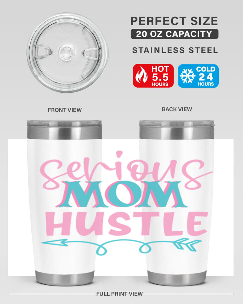 serious mom hustle 302#- mom- Tumbler