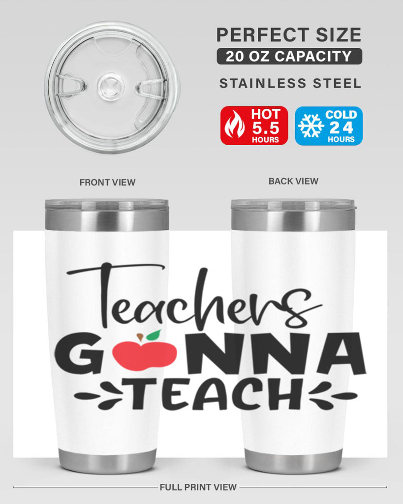 teachers gonna teach Style 131#- teacher- tumbler