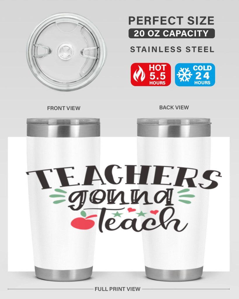 teachers gonna teach Style 133#- teacher- tumbler