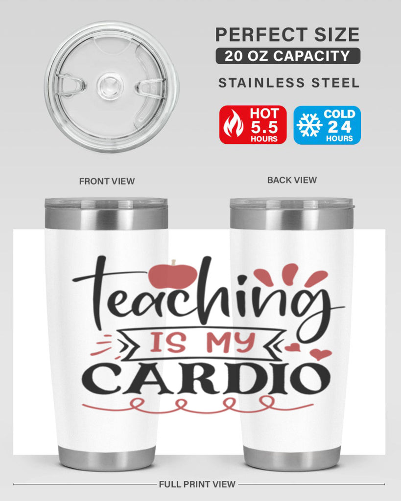 teaching is my cardio Style 128#- teacher- tumbler