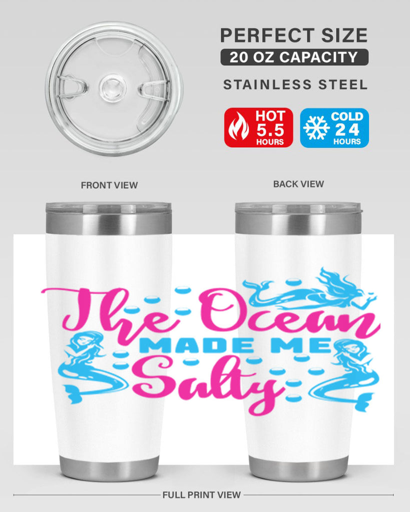 the ocean made me salty 628#- mermaid- Tumbler