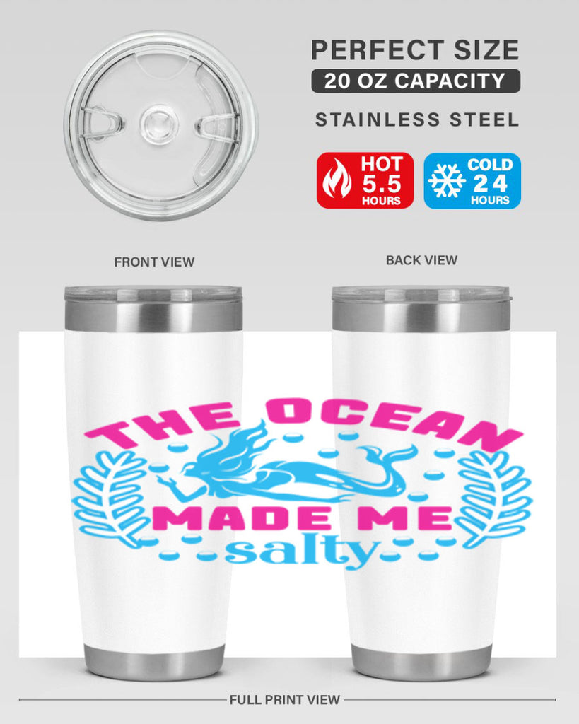 the ocean made me salty 629#- mermaid- Tumbler