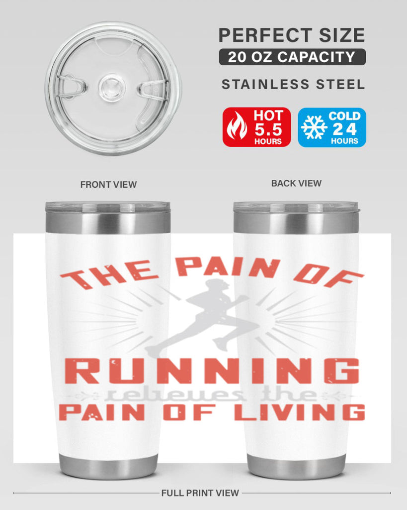 the pain of running relieves the pain of living 12#- running- Tumbler