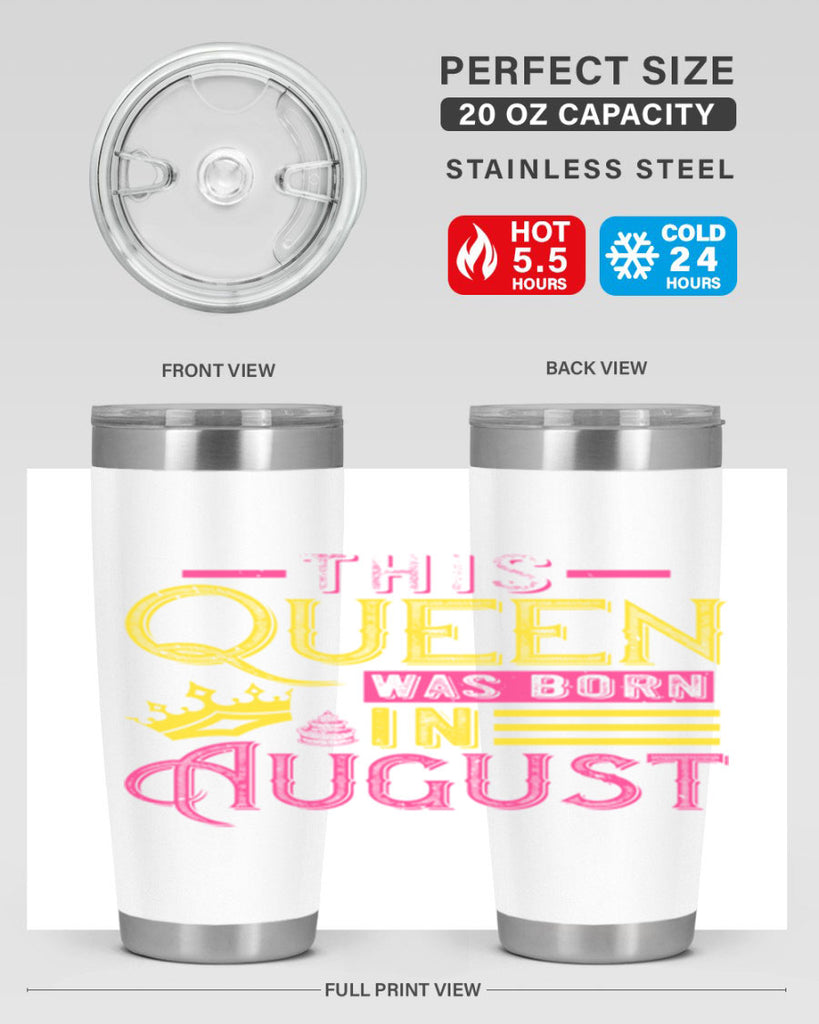 this queen was born in august Style 26#- birthday- tumbler