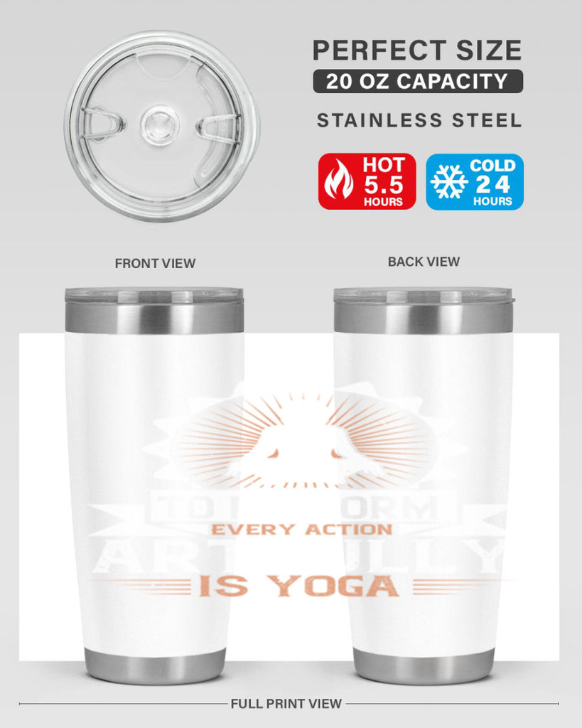to perform every action artfully is yoga 44#- yoga- Tumbler