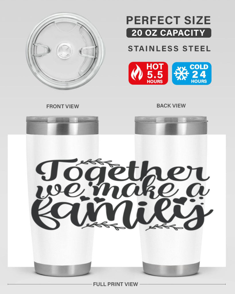 together we make a family 14#- family- Tumbler