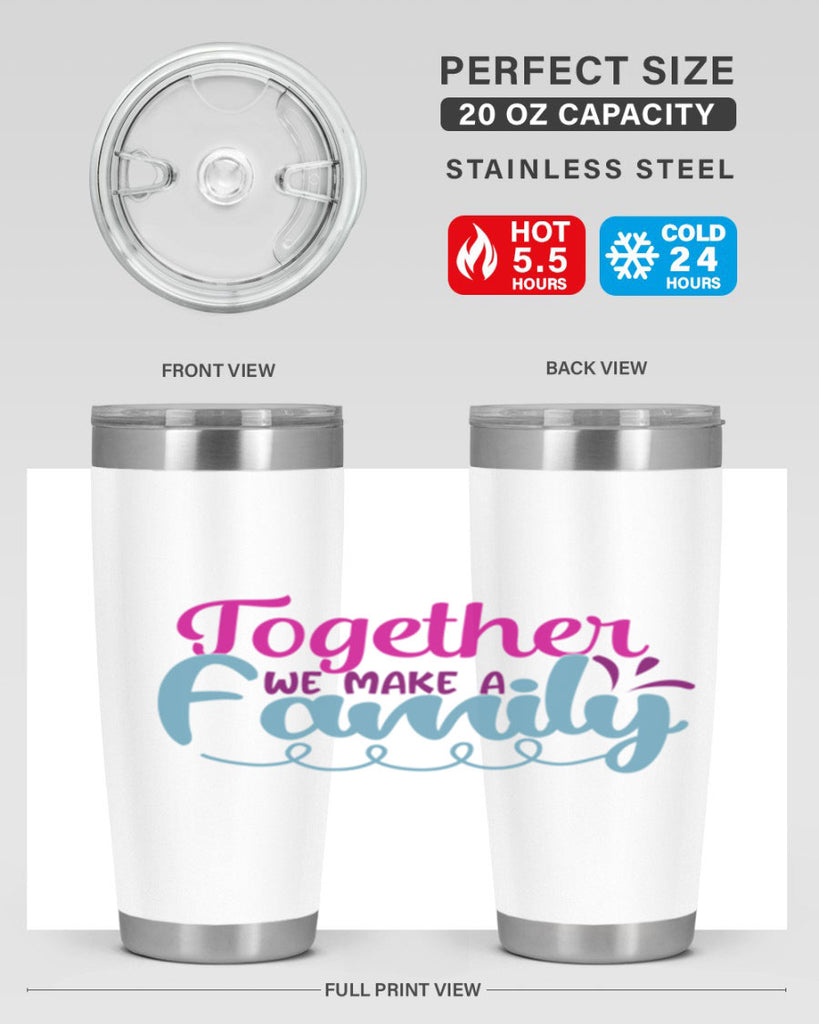 together we make a family 15#- family- Tumbler