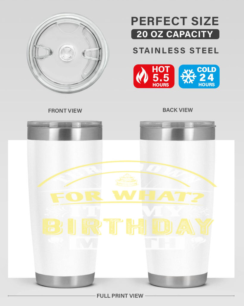 turn down for what it’s my birthday month Style 22#- birthday- tumbler