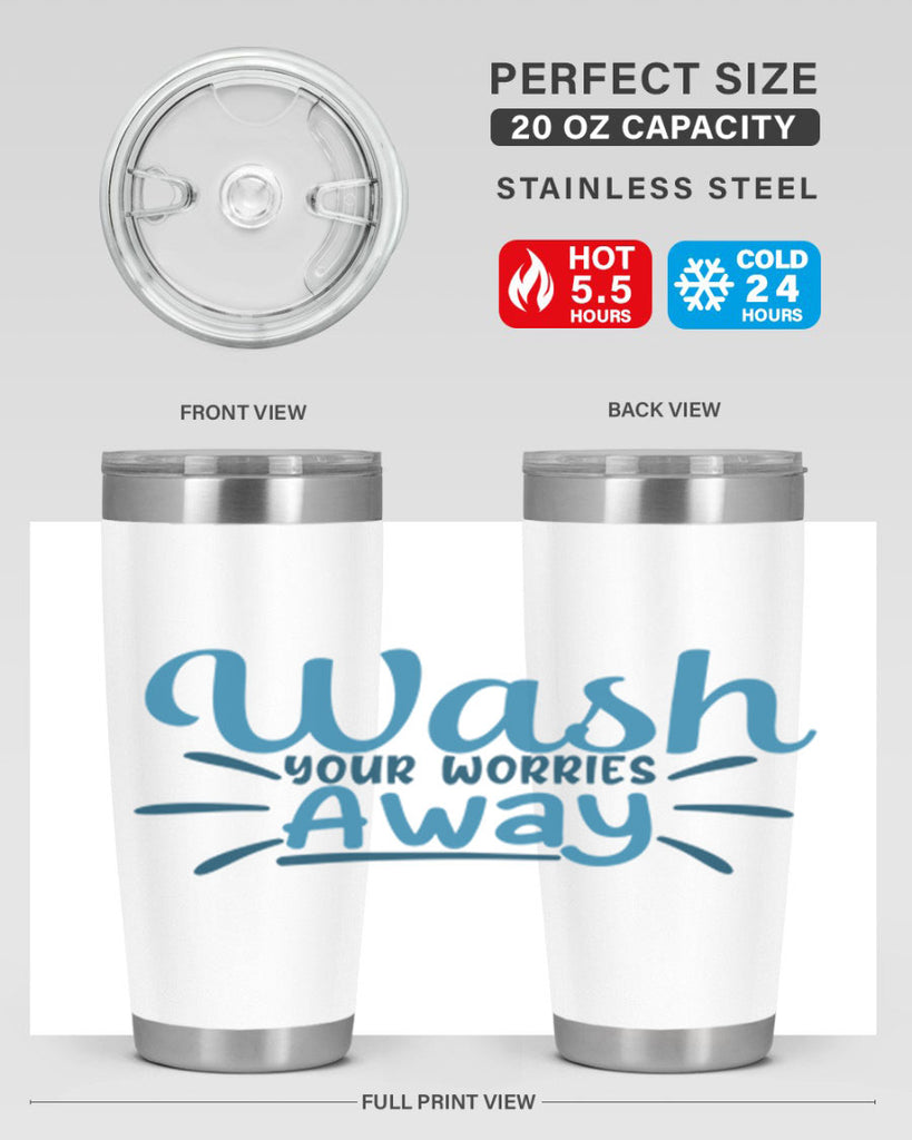 wash your worries away 51#- bathroom- Tumbler