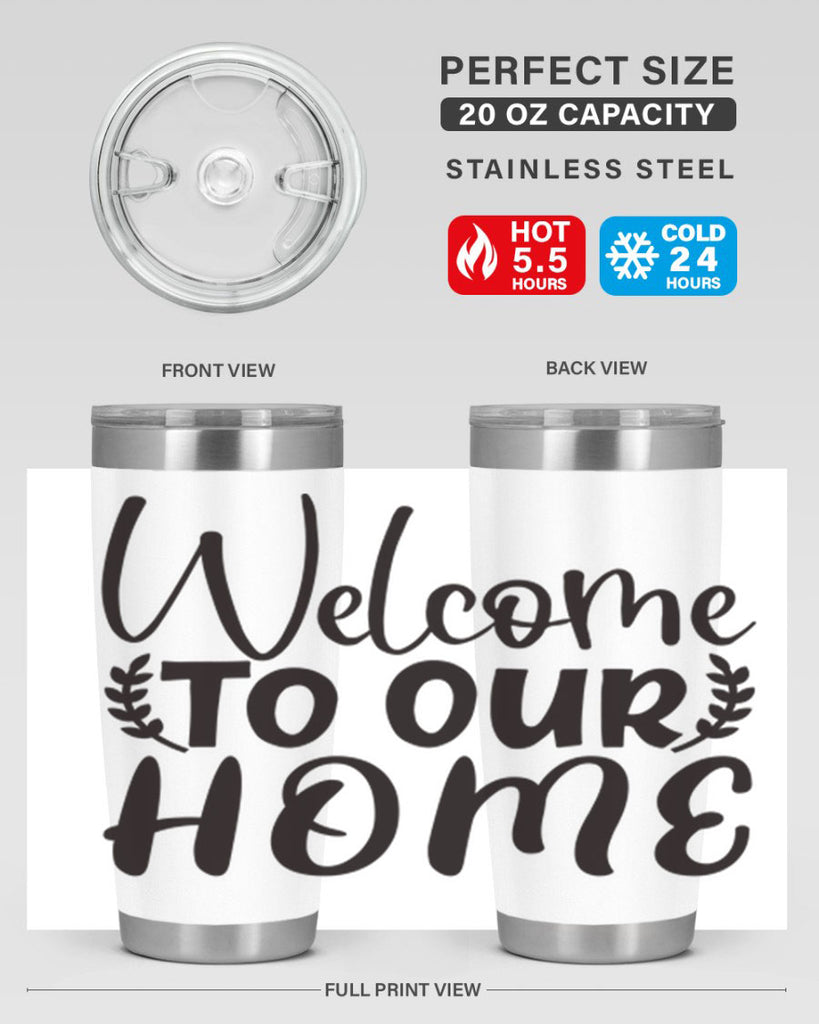 welcome to our home 45#- home- Tumbler