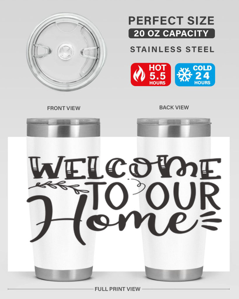 welcome to our home 92#- home- Tumbler