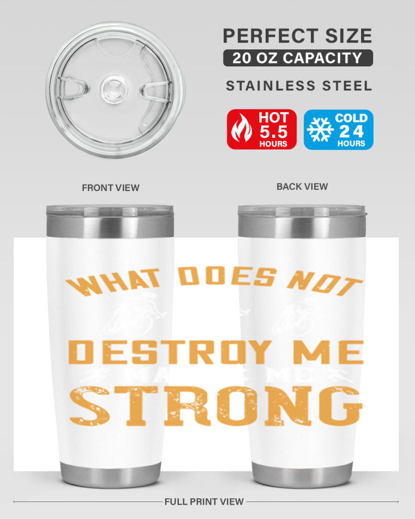 what does not destroy me makes me strong 4#- running- Tumbler