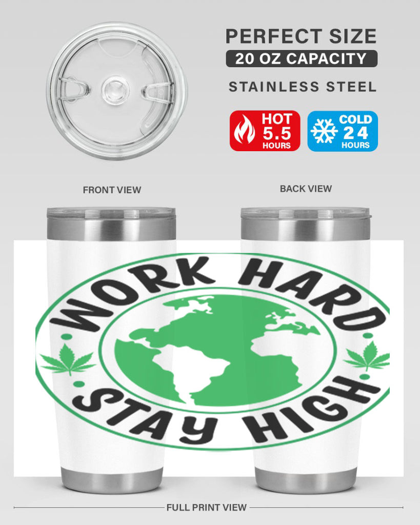 work hard stay high 303#- marijuana- Tumbler