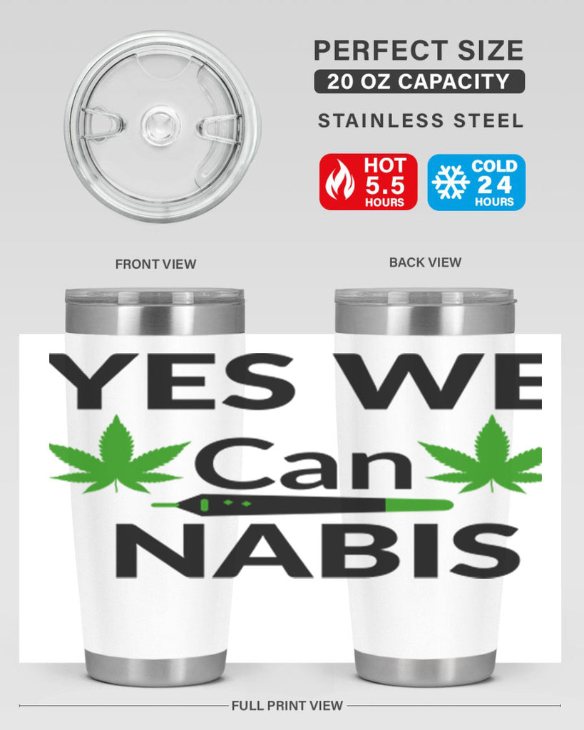 yes we cannabis 310#- marijuana- Tumbler