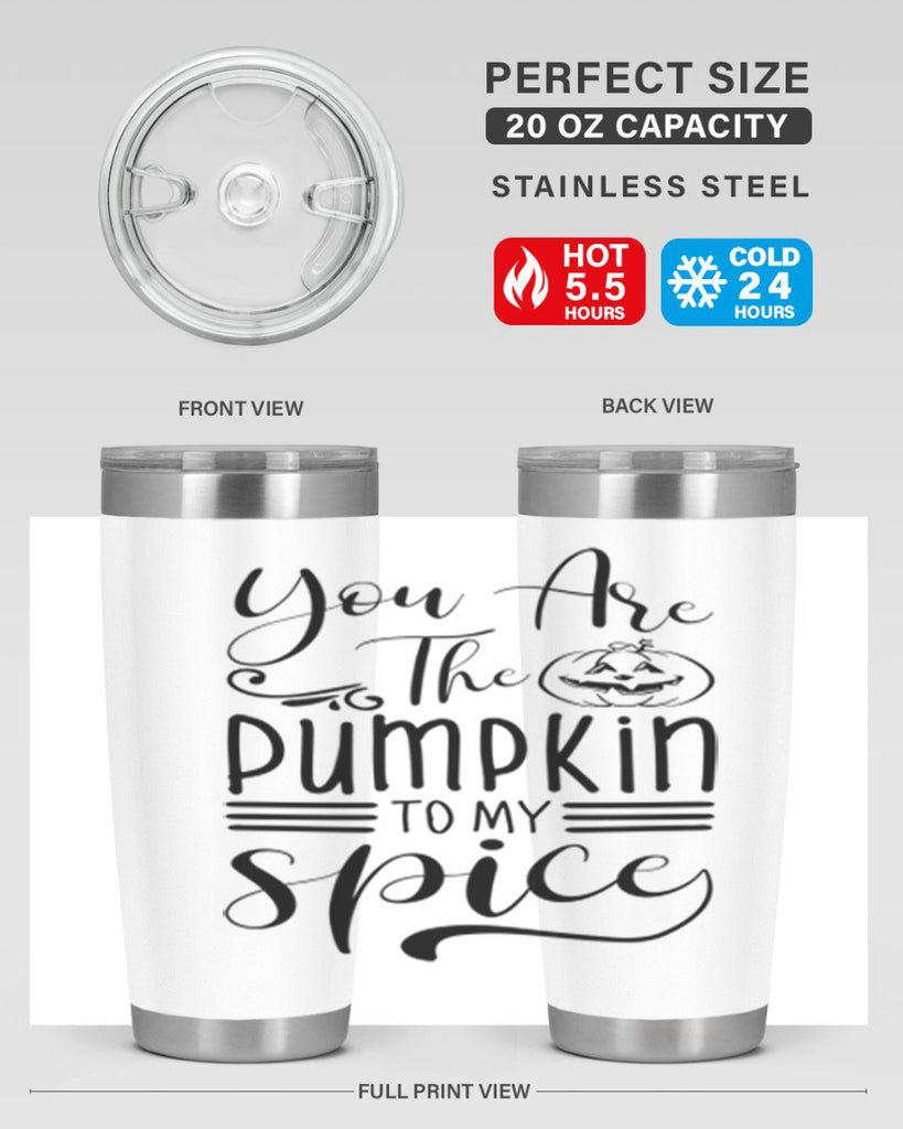 you are the pumpkin to my spice 654#- fall- Tumbler