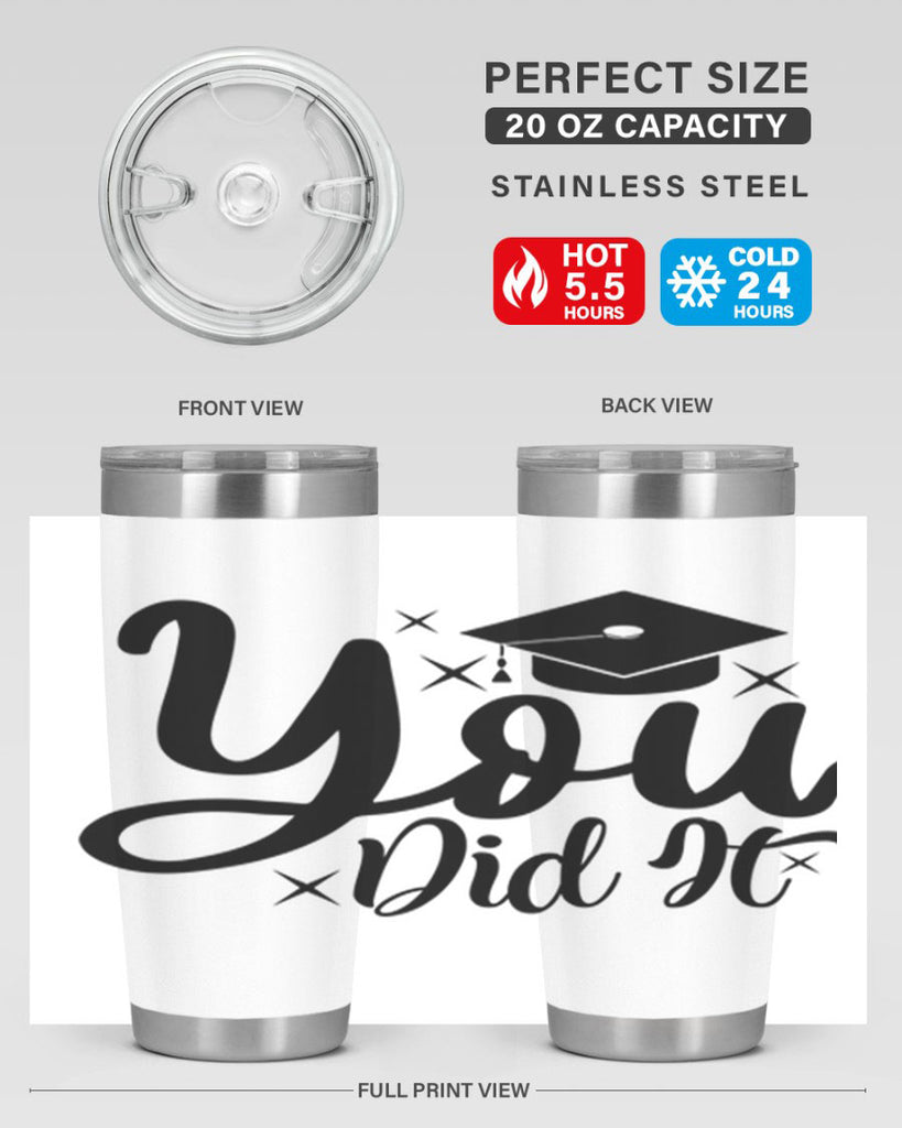 you did it 9#- graduation- Tumbler