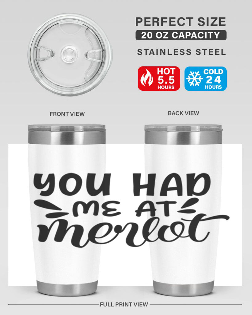 you had me at merlot 137#- wine- Tumbler