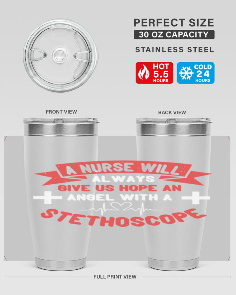 A Nurse will always give us hope an Angel with a stethoscope Style 251#- nurse- tumbler