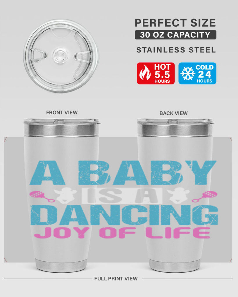 A baby is a dancing joy of life Style 179#- baby- tumbler