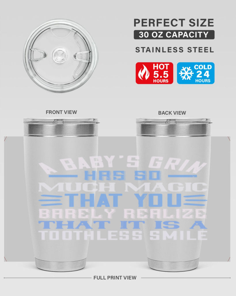 A baby’s grin has so much magic that you barely realize that it is a toothless smile Style 137#- baby- tumbler