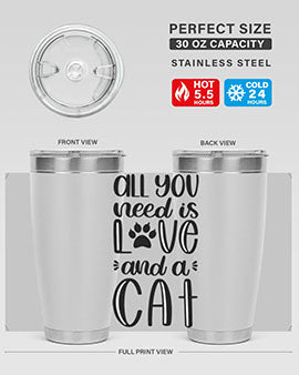 All You Need Is Love And A Cat Style 76#- cat- Tumbler
