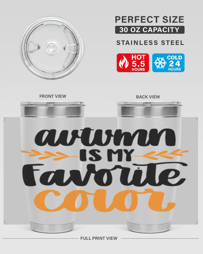 Autumn Is My Favorite Color 475#- fall- Tumbler