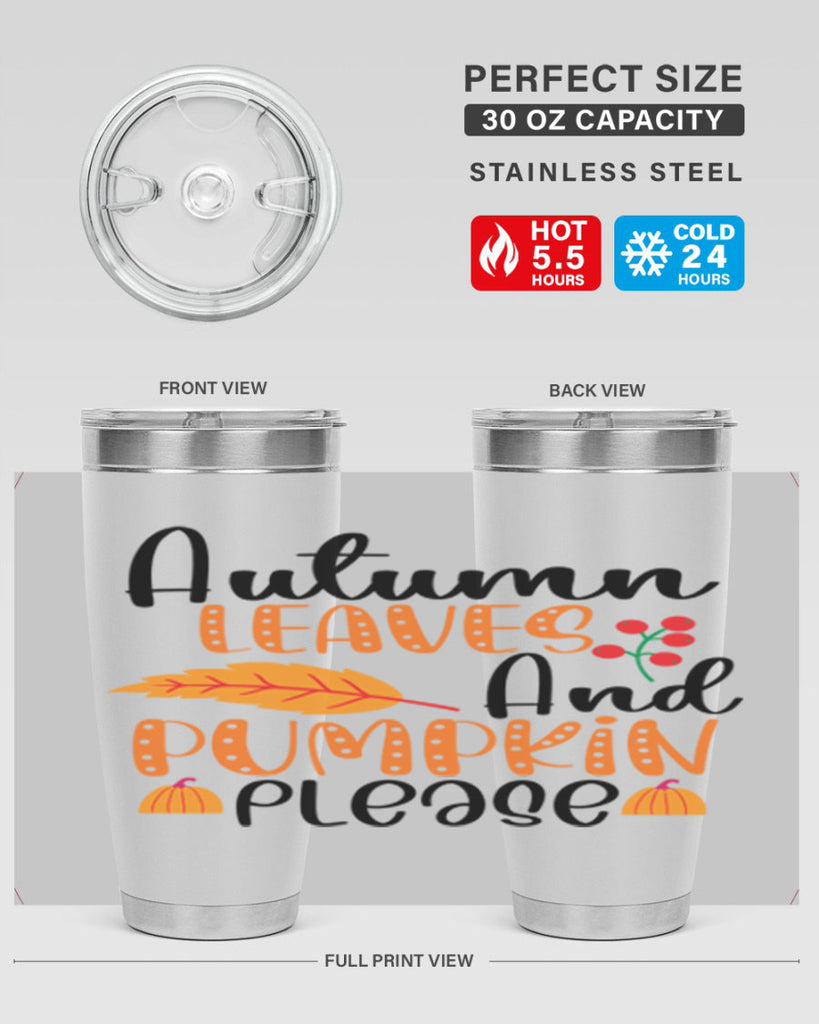 Autumn Leaves And Pumpkin Please 26#- fall- Tumbler