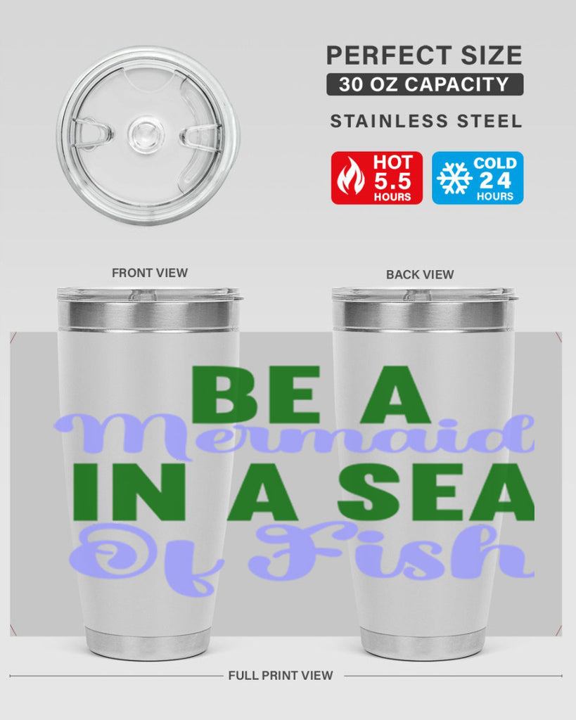 Be A Mermaid In A Sea Of Fish 50#- mermaid- Tumbler
