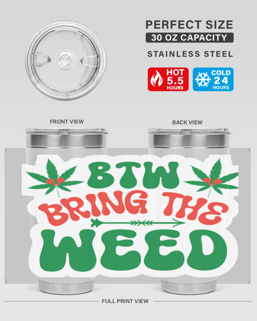 Btw Bring The Weed 24#- marijuana- Tumbler