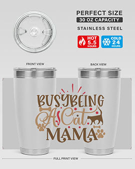 Busy Being A Cat Mama Style 3#- cat- Tumbler