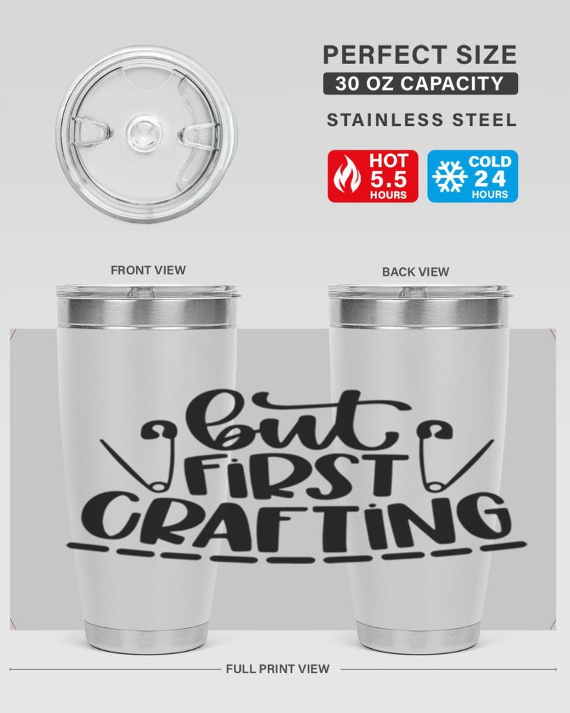 But First Crafting 45#- crafting- Tumbler