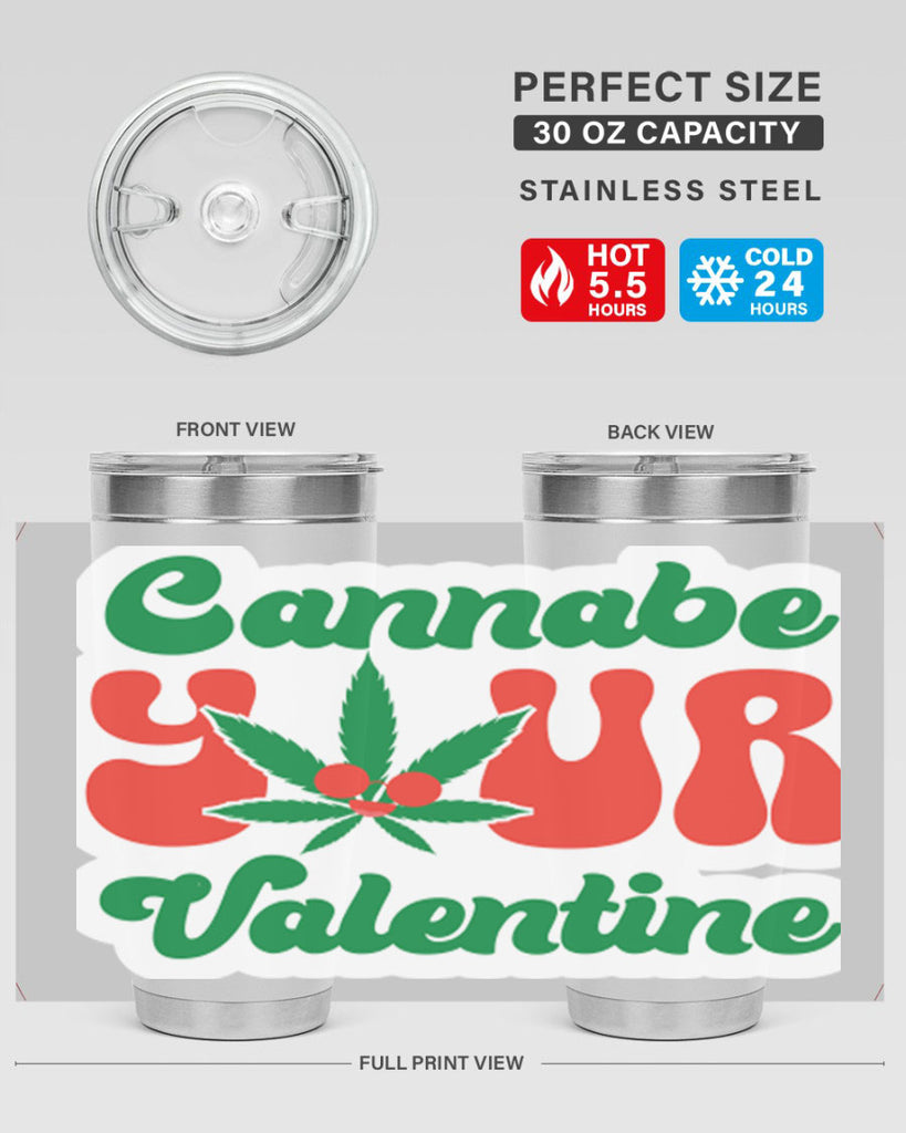 Cannabe Your Valentine 35#- marijuana- Tumbler