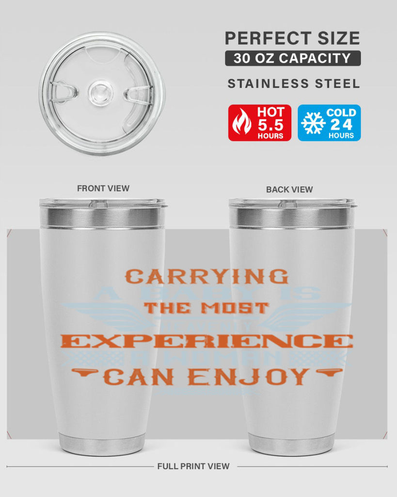 Carrying a baby is the most heavenly experience a woman can enjoy Style 128#- baby- tumbler
