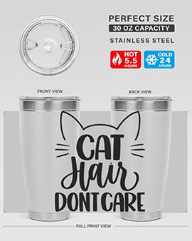 Cat Hair Dont Care Style 82#- cat- Tumbler