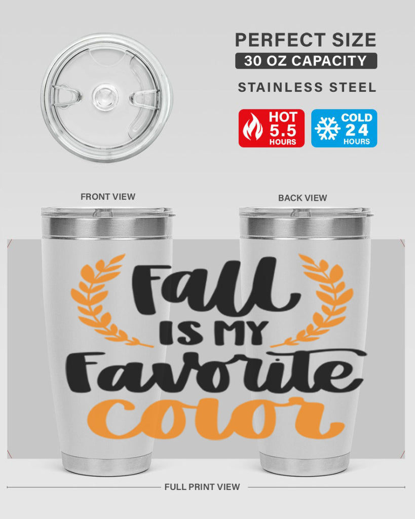 Fall Is My Favorite Color 486#- fall- Tumbler