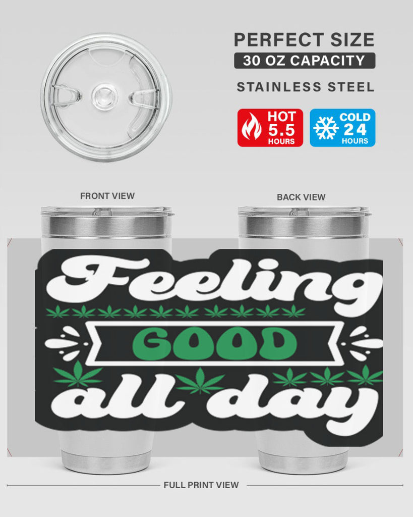 Feeling good all day 82#- marijuana- Tumbler