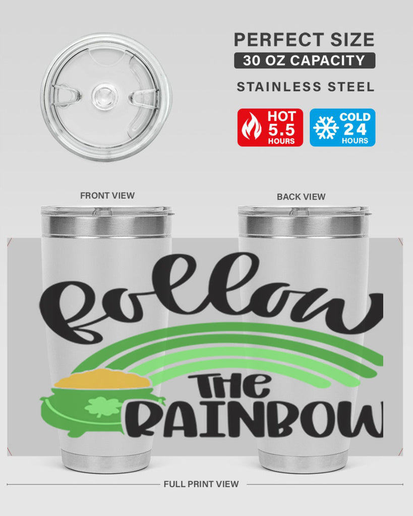 Follow The Rainbow Style 99#- St Patricks Day- Tumbler