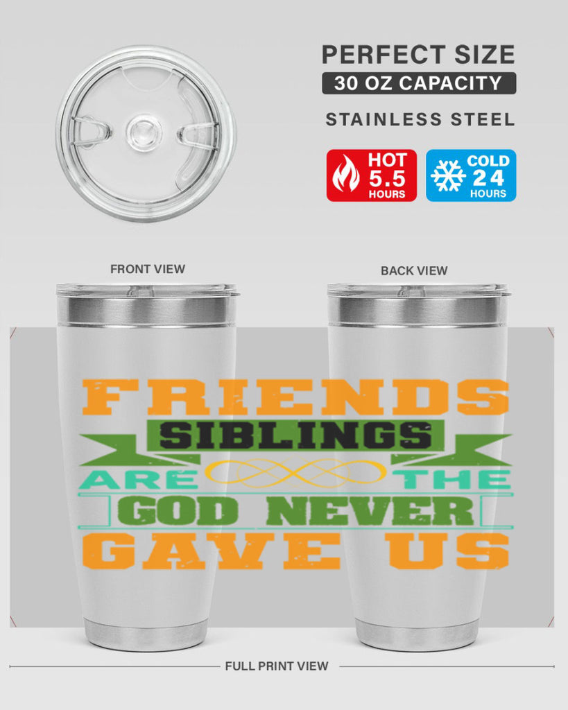 Friends are the siblings God never gave us Style 1#- Best Friend- Tumbler