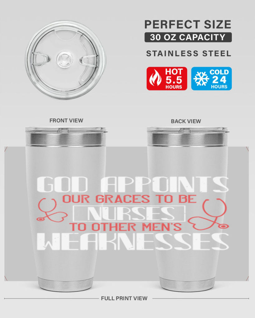 God appoints our graces to be NURSES to other men’s weaknesses Style 338#- nurse- tumbler