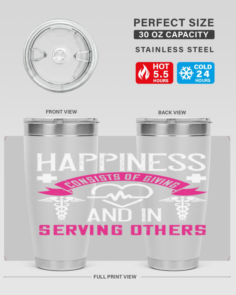 Happiness…consists of giving and in serving others Style 324#- nurse- tumbler