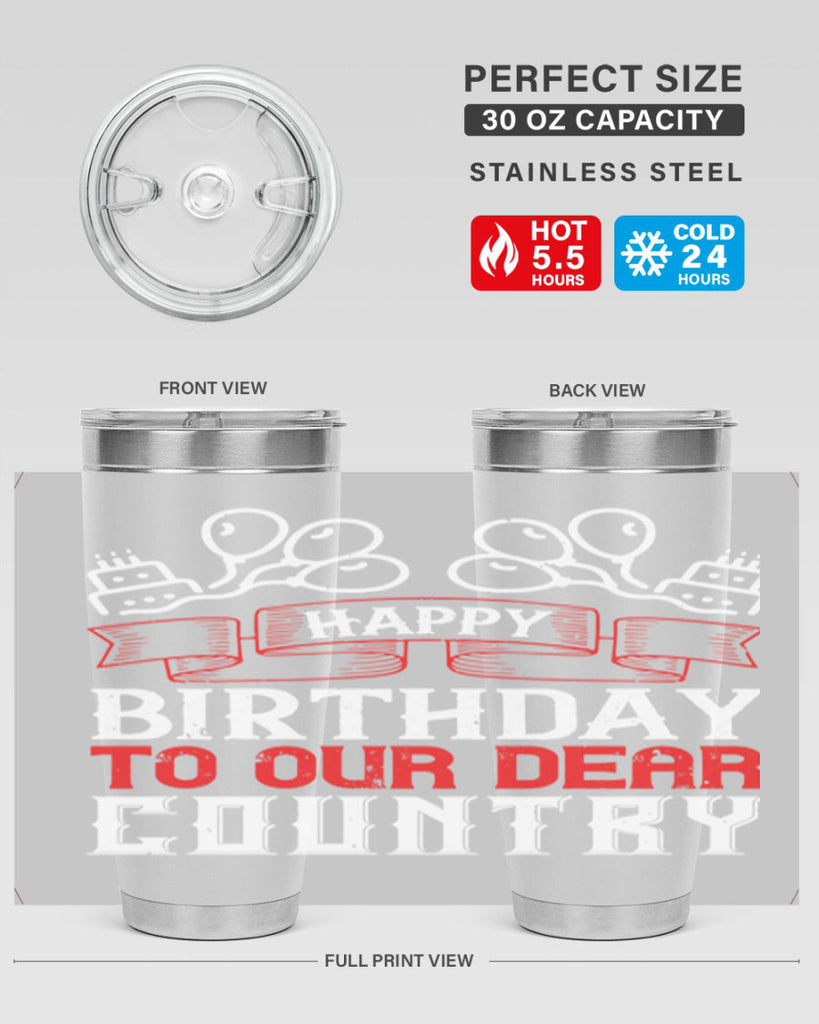 Happy birthday to our dear country Style 102#- Fourt Of July- Tumbler