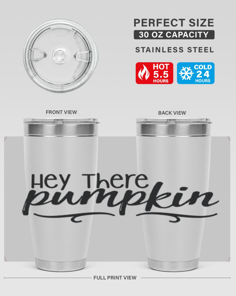 Hey There Pumpkin 311#- fall- Tumbler