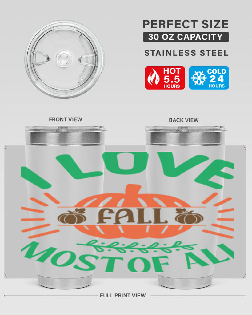 I Love Fall Most Of All 336#- fall- Tumbler