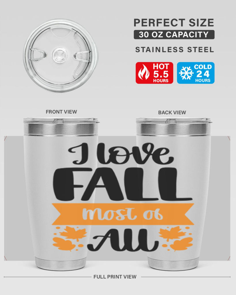 I Love Fall Most Of All 498#- fall- Tumbler