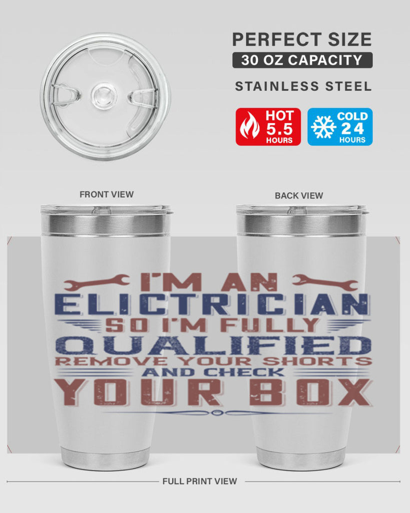 I M AN ELECTRICIAN SO IM FULLY QUALIFIED REMOVE YOUR SHORTS AND CHECK YOUR BOX Style 53#- engineer- tumbler