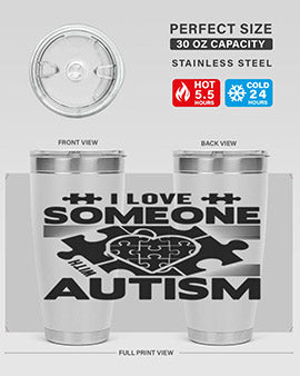 I love someone Style 47#- autism- Tumbler