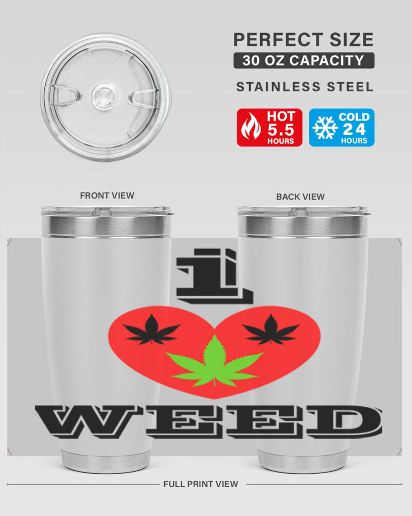 I love weed 128#- marijuana- Tumbler